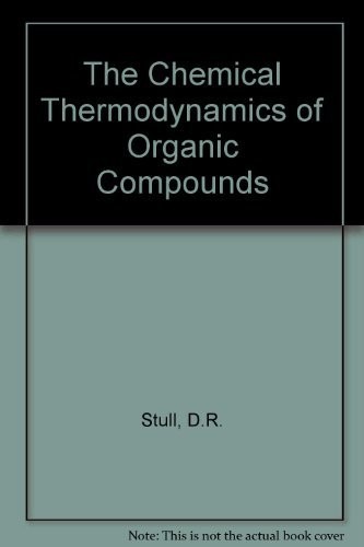 Cover for The chemical thermodynamics of organic compounds