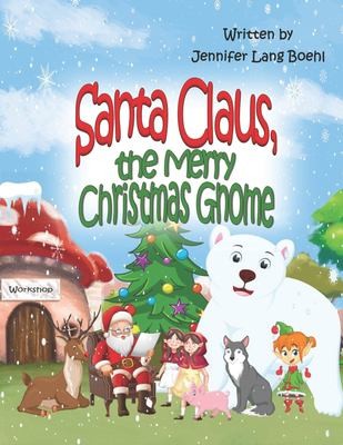 Cover for Santa Claus, the Merry Christmas Gnome