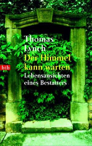 Cover for Der Himmel kann warten. Lebensansichten eines Bestatters.
