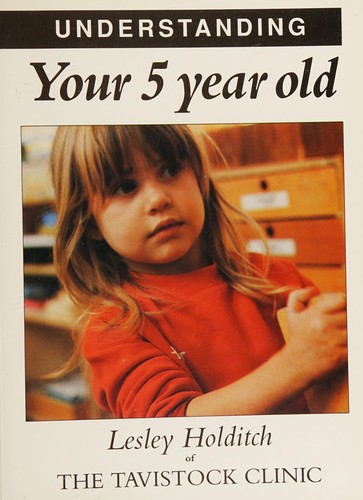 Cover for Understanding Your 5 Year Old (Understanding Your Child)