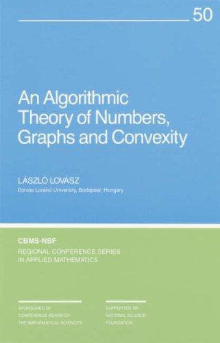 Cover for An algorithmic theory of numbers, graphs, and convexity
