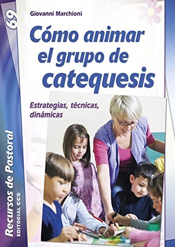 Cover for Cómo animar el grupo de catequesis