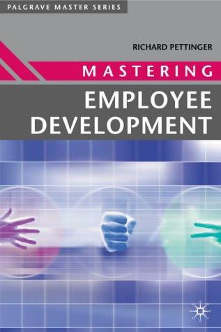 Cover for Mastering Employee Development (Palgrave Masters Series (Business))
