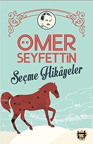 Cover for Ömer Seyfettin Seçme Hikayeler