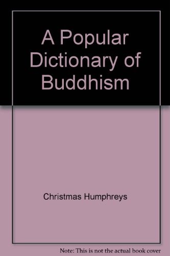 Cover for A popular dictionary of Buddhism