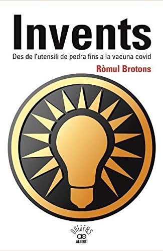 Cover for Invents. Des de l'utensili de pedra fins a la vacuna covid