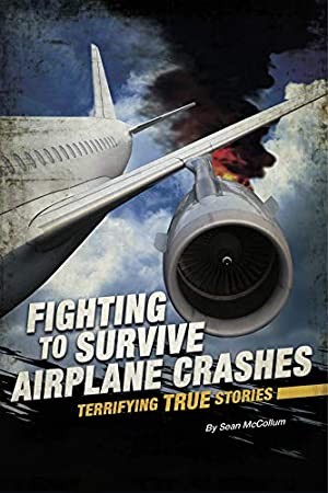 Cover for Fighting to Survive Airplane Crashes