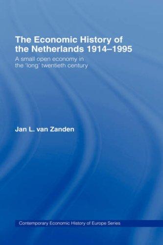 Cover for The economic history of the Netherlands, 1914-1995