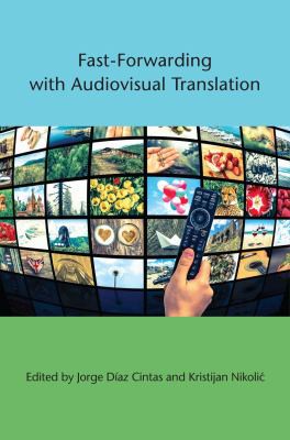 Cover for Fast-Forwarding Audiovisual Translation