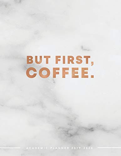 Cover for But First, Coffee. Academic Planner 2019-2020