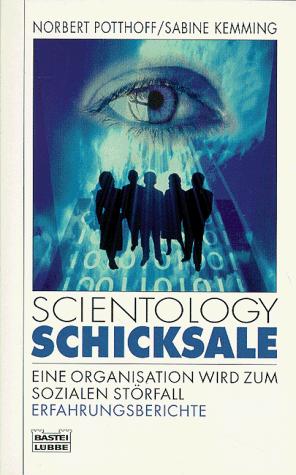 Cover for Scientology- Schicksale. Eine Organisation wird zum sozialen Störfall.