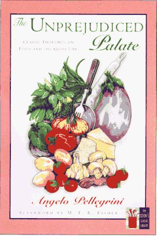 Cover for The Unprejudiced Palate (The Cook's Classic Library)