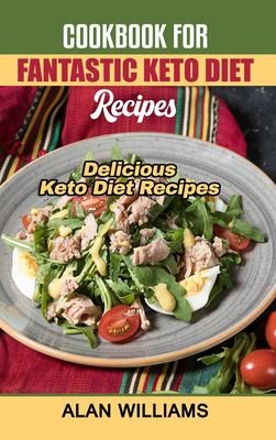 Cover for Cookbook for Fantastic Keto Diet Recipes