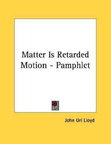 Cover for Matter Is Retarded Motion - Pamphlet
