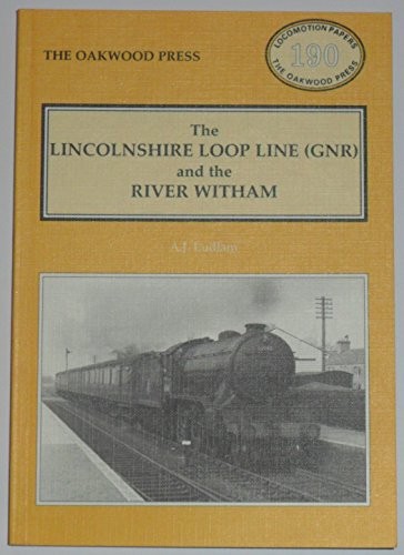 Cover for Lincolnshire Loop Line (GNR) and the River Witham