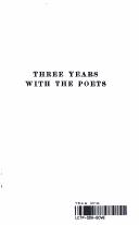Cover for Three years with the poets