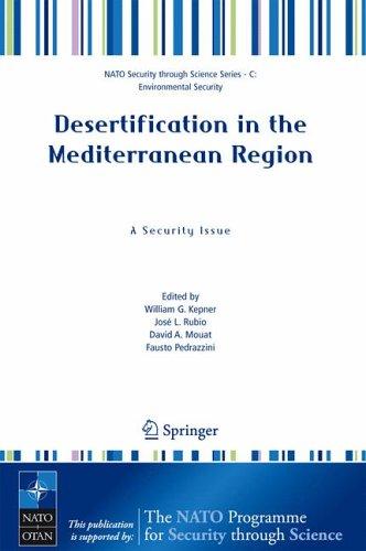Cover for Desertification in the Mediterranean Region. A Security Issue: Proceedings of the NATO Mediterranean Dialogue Workshop, held in Valencia, Spain, 2-5 December ... Security Series C