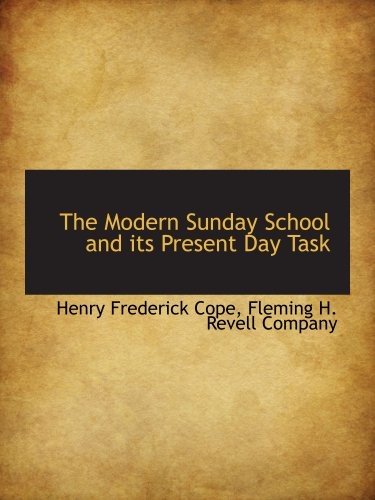 Cover for The Modern Sunday School and its Present Day Task