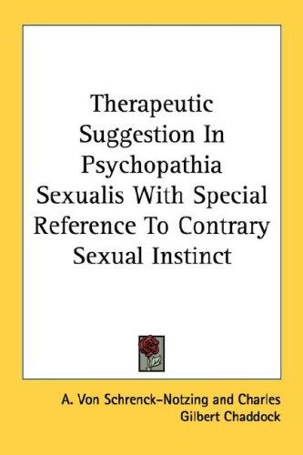 Cover for Therapeutic Suggestion In Psychopathia Sexualis With Special Reference To Contrary Sexual Instinct