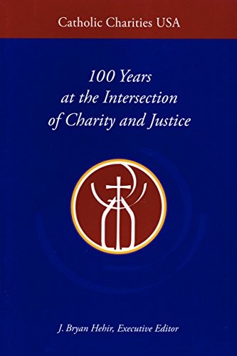 Cover for Catholic Charities USA: 100 Years at the Intersection of Charity and Justice