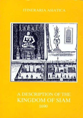 Cover for A Description of the Kingdom of Siam 1690 (Itineraria Asiatica: Thailand)