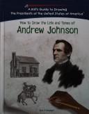 Cover for How to draw the life and times of Andrew Johnson