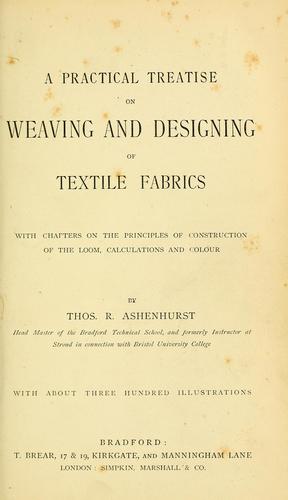 Cover for A practical treatise on weaving and designing of textile fabrics