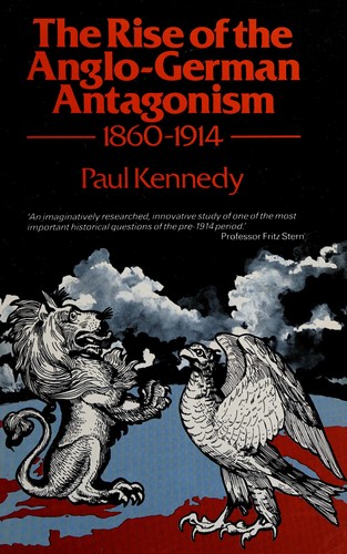 Cover for The Rise of the Anglo-German antagonism, 1860-1914