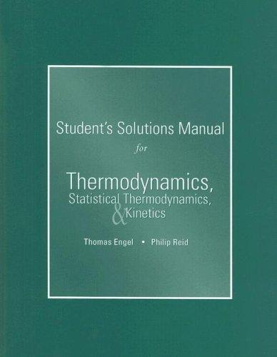Cover for Student's Solutions Manual for Thermodynamics, Statistical Thermodynamics, & Kinetics
