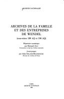 Cover for Archives de la famille et des entreprises de Wendel: Sous-series 189 AQ et 190 AQ 