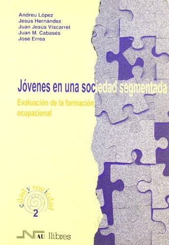 Cover for Jóvenes en una sociedad segmentada. Evaluación de la formación ocupacional