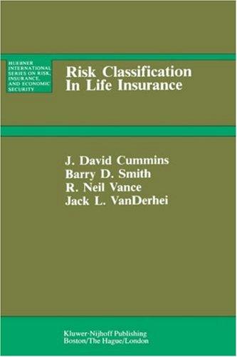 Cover for Risk Classification in Life Insurance (Huebner International Series on Risk, Insurance and Economic Security)