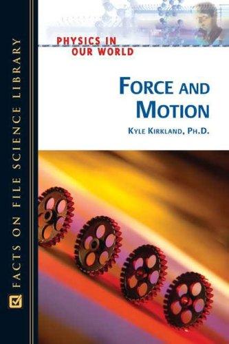 Cover for Force And Motion (Physics in Our World)