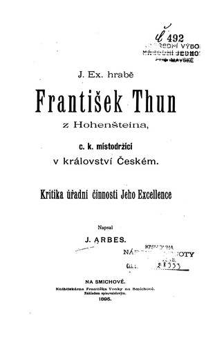 Cover for J. Ex. hrabě František Thun z Hohenšteina, c. k. místodržící v království českém.