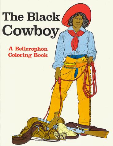 Cover for The Black Cowboy (A Bellerophon Coloring Book)