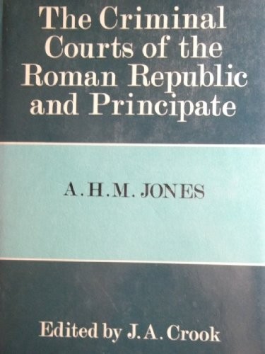 Cover for The criminal courts of the Roman Republic and Principate