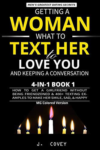 Cover for Getting a Woman, What to Text Her to Love You, & Keeping a Conversation