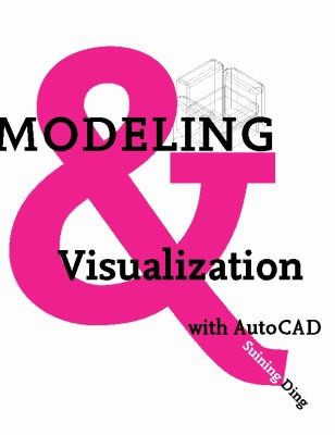 Cover for Modeling And Visualization With Autocad