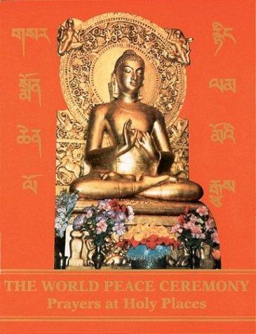 Cover for World Peace Ceremony Prayers at Holy Places 1989-1994 (World Peace Ceremony)