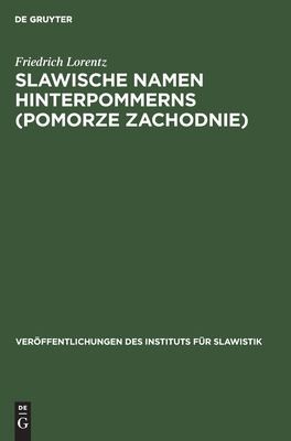 Cover for Slawische Namen Hinterpommerns (Pomorze Zachodnie)