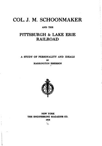 Cover for Col. J.M. Schoonmaker and the Pittsburgh & Lake Erie Railroad: A Study of ...