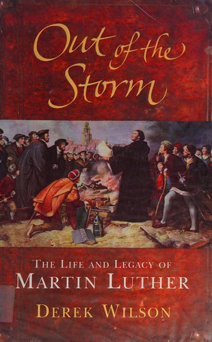 Cover for OUT OF THE STORM: THE LIFE AND LEGACY OF MARTIN LUTHER.