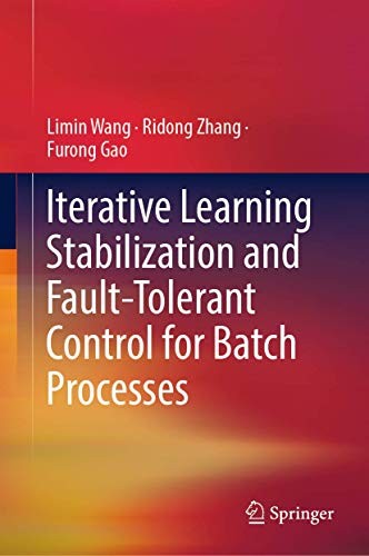 Cover for Iterative Learning Stabilization and Fault-Tolerant Control for Batch Processes