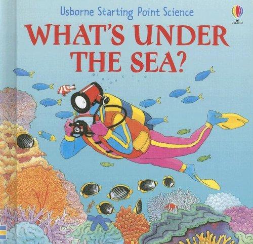 Cover for What's Under the Sea? (Usborne Starting Point Science)