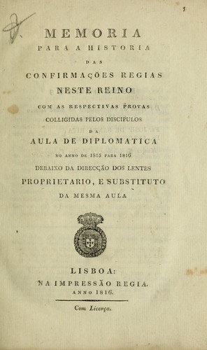 Cover for Memoria para a historia das confirmações regias neste reino, com as respectivas provas