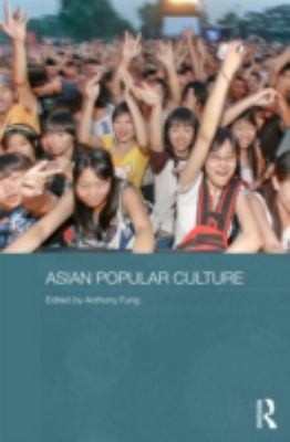 Cover for Asian Popular Culture
            
                Media Culture and Social Change in Asia