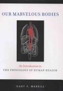 Cover for Our marvelous bodies