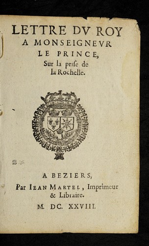 Cover for Lettre dv Roy a   Monseignevr le Prince, sur la prise de La Rochelle