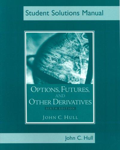 Cover for Students Solutions Manual for Options, Futures, and Other Derivatives, Sixth Edition