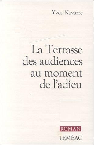 Cover for La terrasse des audiences au moment de l'adieu